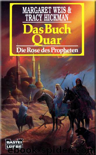 Die Rose des Propheten 2 - Das Buch Quar by Margaret Weis & Tracy Hickman