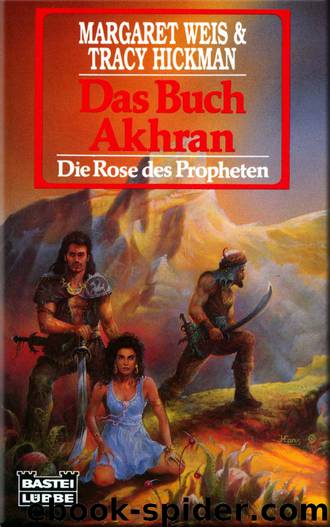 Die Rose des Propheten 4 - Das Buch der Akhran by Margaret Weis & Tracy Hickman