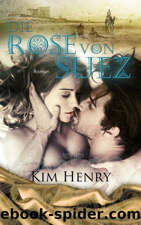 Die Rose von Suez by Kim Henry