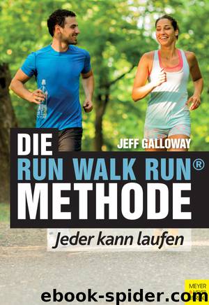 Die Run Walk Run Methode by Jeff Galloway