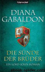 Die Sünde Der Brüder: Ein Lord-John-Roman by Diana Gabaldon;Barbara Schnell