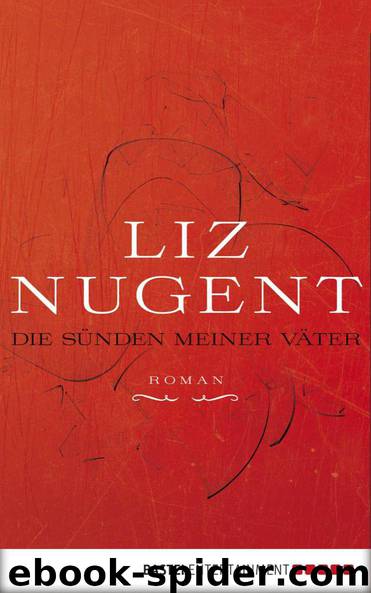 Die Sünden meiner Väter: Roman (German Edition) by Nugent Liz