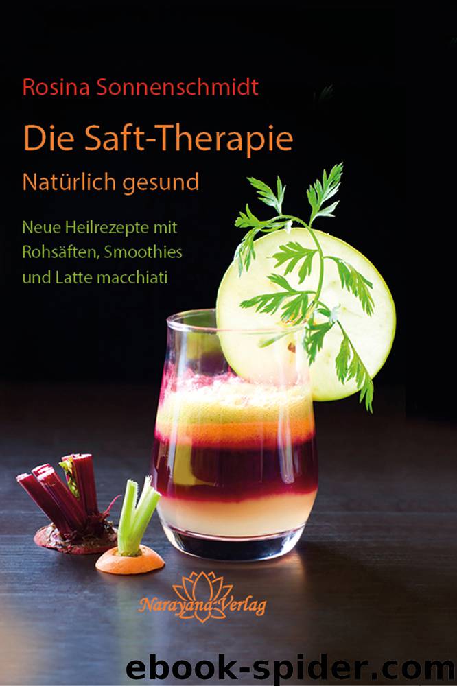 Die Saft-Therapie by Rosina Sonnenschmidt