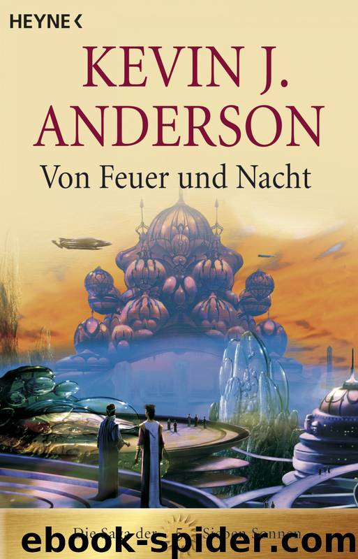 Die Saga der Sieben Sonnen 05 -Von Feuer und Nacht by Anderson Kevin J