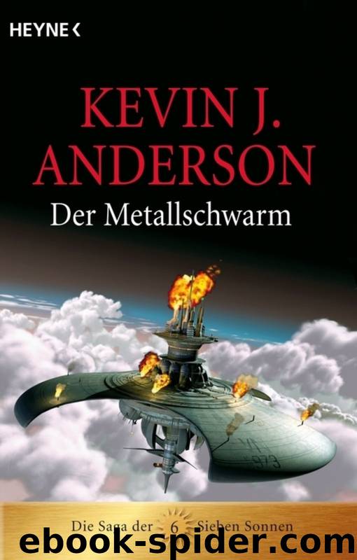 Die Saga der Sieben Sonnen 06 - Der Metallschwarm by Anderson Kevin J