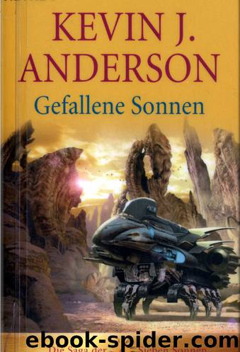 Die Saga der sieben Sonnen 4 - Gefallene Sonnen by Kevin J. Anderson