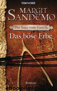 Die Saga vom Eisvolk 06 - Das böse Erbe by Margit Sandemo