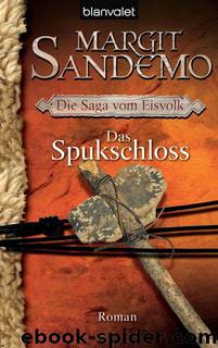 Die Saga vom Eisvolk 07 - Das Spukschloß by Margit Sandemo