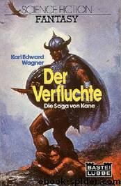 Die Saga von Kane 3 - Der Verfluchte by Karl Edward Wagner