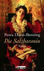 Die Salzbaronin: Roman by Petra Durst-Benning