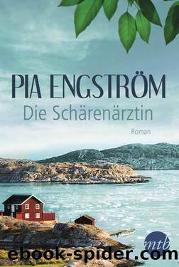 Die Schärenärztin by Pia Engström