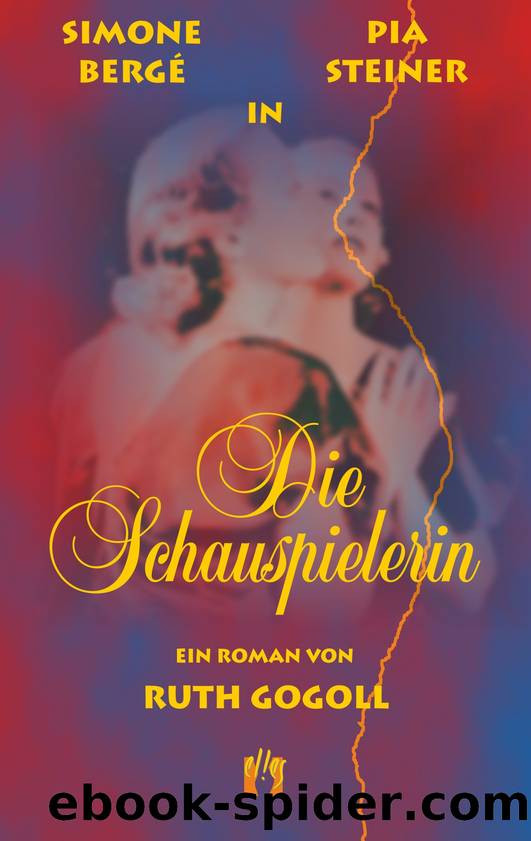 Die Schauspielerin by Ruth Gogoll