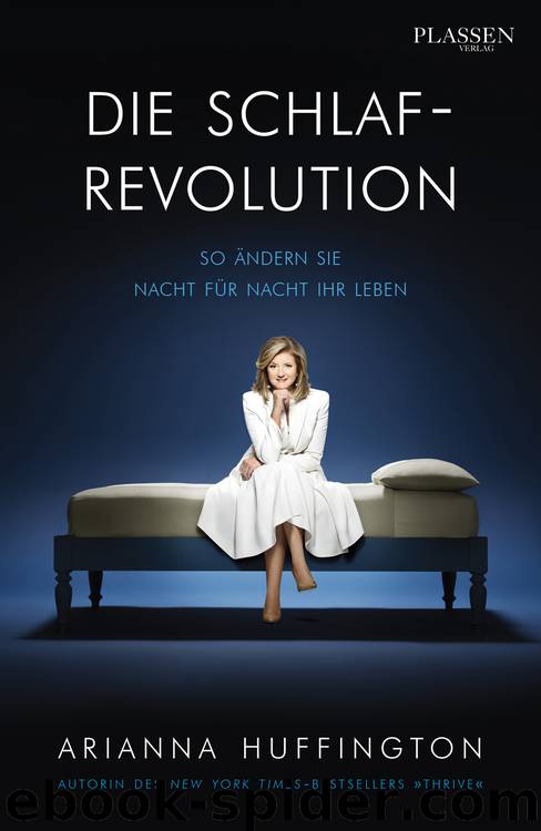 Die Schlafrevolution by Arianna Huffington