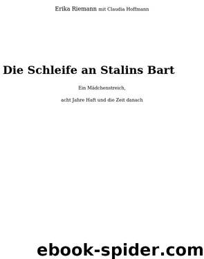 Die Schleife an Stalins Bart by Erika Riemann