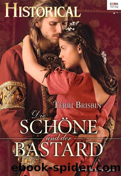 Die Schoene und der Bastard by Terri Brisbin