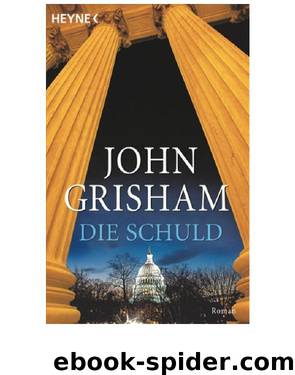 Die Schuld by John Grisham