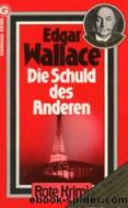 Die Schuld des Anderen by Wallace Edgar