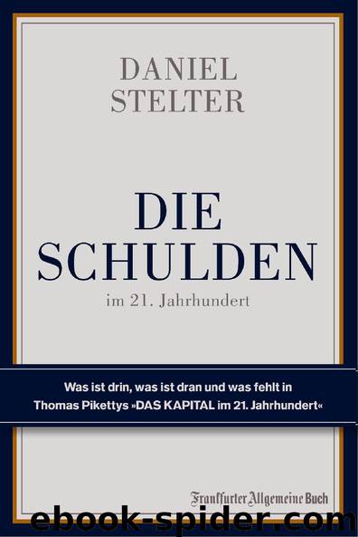 Die Schulden im 21. Jahrhundert by Daniel Stelter