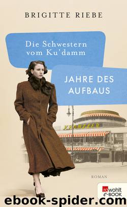 Die Schwestern vom Ku'damm by Brigitte Riebe