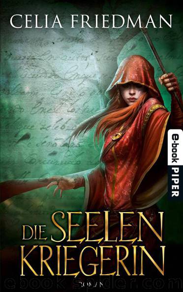 Die Seelenkriegerin: Roman (German Edition) by Friedman Celia