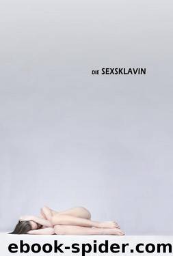 Die Sexsklavin - BDSM Literatur (German Edition) by BDSM -FAN