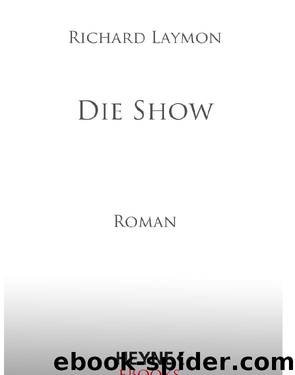 Die Show - Laymon, R: Show by Richard Laymon