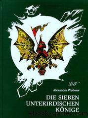 Die Sieben unterirdischen KÃ¶nige by Alexander Wolkow