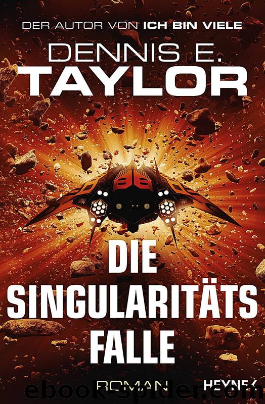 Die Singularitätsfalle by Dennis E. Taylor