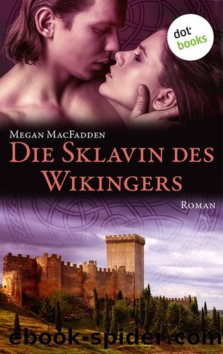 Die Sklavin des Wikingers. Roman by Megan MacFadden