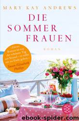 Die Sommerfrauen: Roman (German Edition) by Mary Kay Andrews