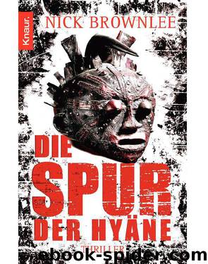 Die Spur der Hyäne: Thriller (German Edition) by Brownlee Nick