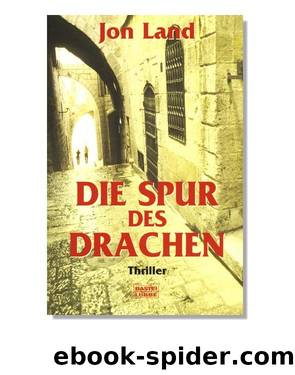 Die Spur des Drachen by Land Jon