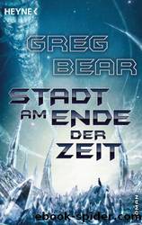 Die Stadt am Ende der Zeit by Greg Bear