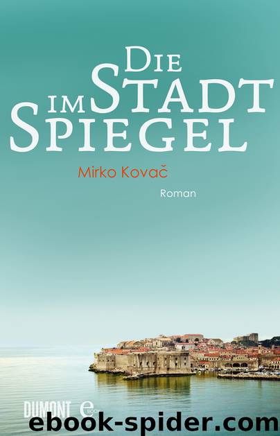 Die Stadt im Spiegel - Roman by Mirko Kovac