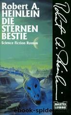 Die Sternenbestie by Robert A. Heinlein