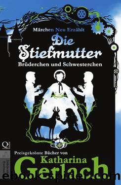 Die Stiefmutter by Katharina Gerlach