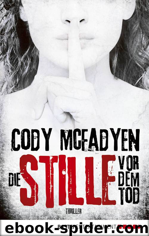 Die Stille vor dem Tod by Cody Mcfadyen