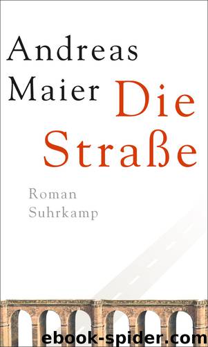 Die Straße - Roman by Suhrkamp-Verlag <Berlin>