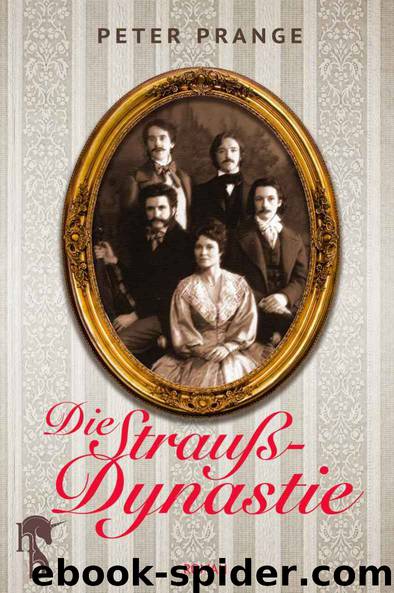 Die Strauß-Dynastie (German Edition) by Peter Prange