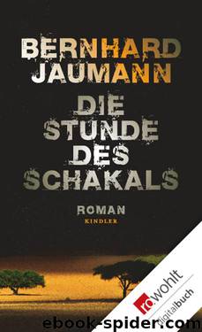 Die Stunde des Schakals by Bernhard Jaumann