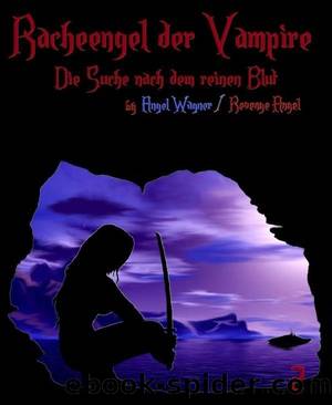 Die Suche nach dem reinen Blut by Angel Wagner