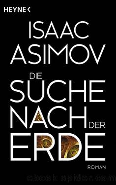 Die Suche nach der Erde by Asimov Isaac