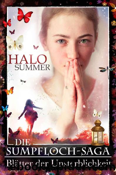 Die Sumpfloch Saga 08.2 - Blaetter der Unsterblichkeit by Halo Summer