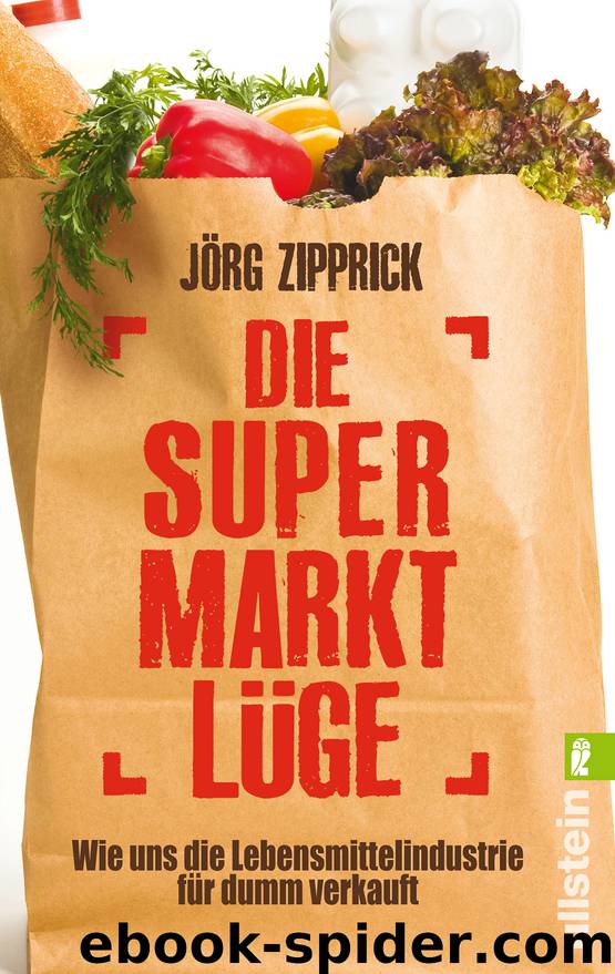 Die Supermarkt-Lüge by Zipprick Jörg