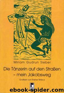 Die Tänzerin auf den Straßen by Sieber Miriam Gudrun