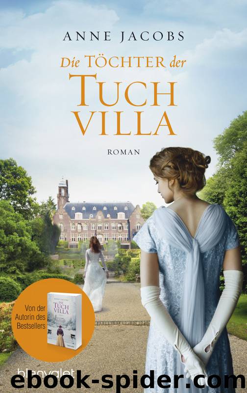 Die Töchter der Tuchvilla by Jacobs Anne