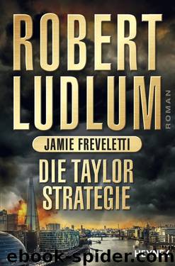 Die Taylor-Strategie by Ludlum Robert; Freveletti Jamie