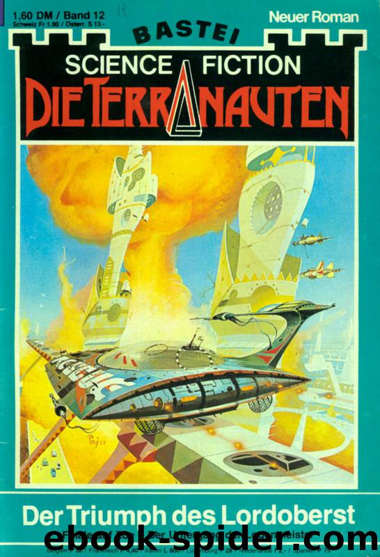 Die Terranauten 012: Der Triumph des Lordoberst by Quint Robert