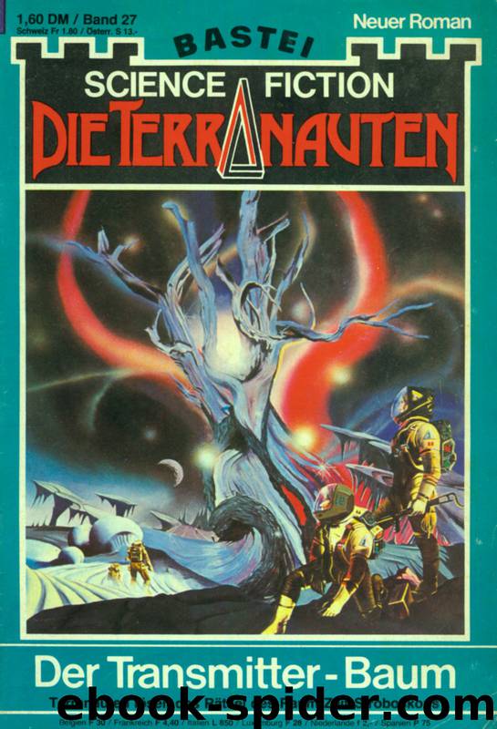 Die Terranauten 027: Der Transmitter-Baum by Roland Henry