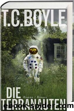 Die Terranauten by T. Coraghessan Boyle